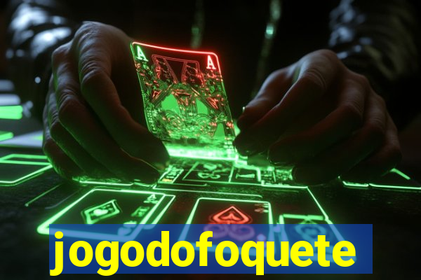 jogodofoquete