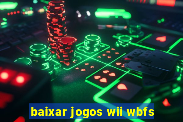 baixar jogos wii wbfs