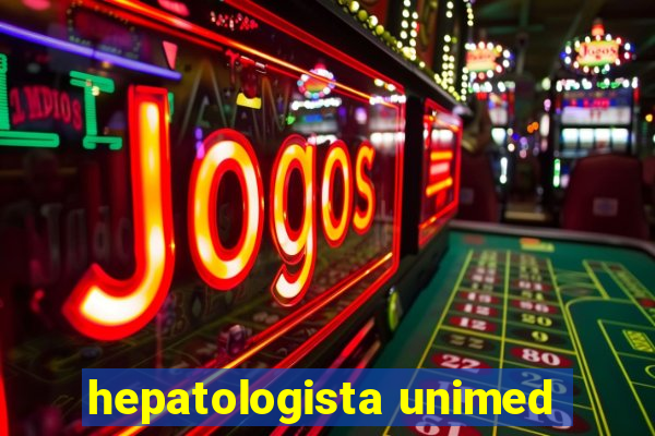 hepatologista unimed