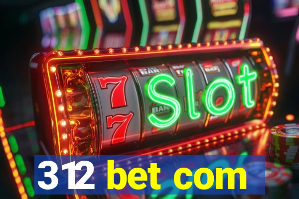 312 bet com