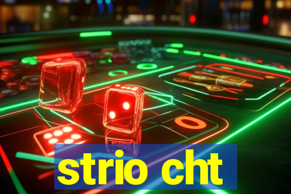 strio cht