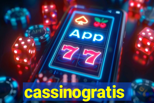 cassinogratis