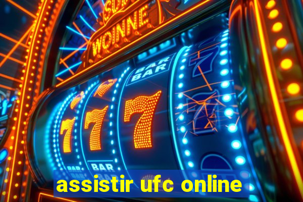 assistir ufc online