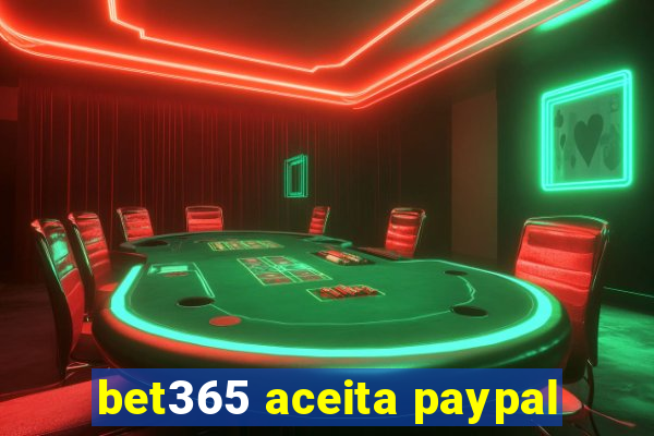 bet365 aceita paypal