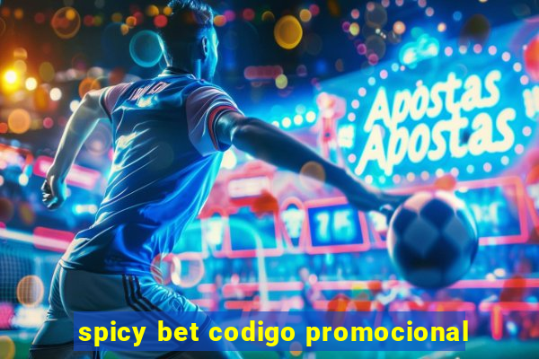 spicy bet codigo promocional