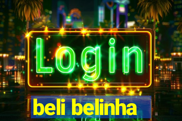 beli belinha