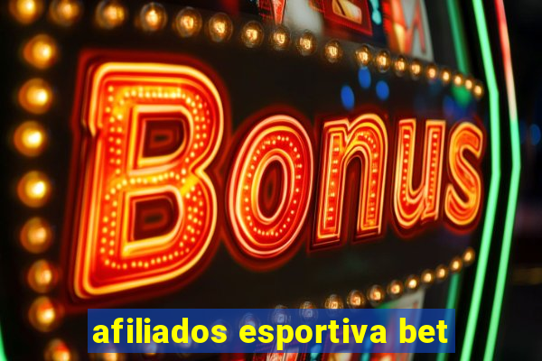 afiliados esportiva bet