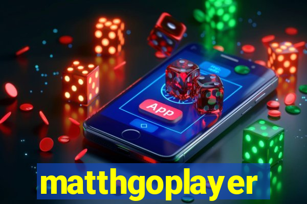 matthgoplayer