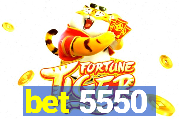 bet 5550