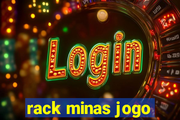 rack minas jogo