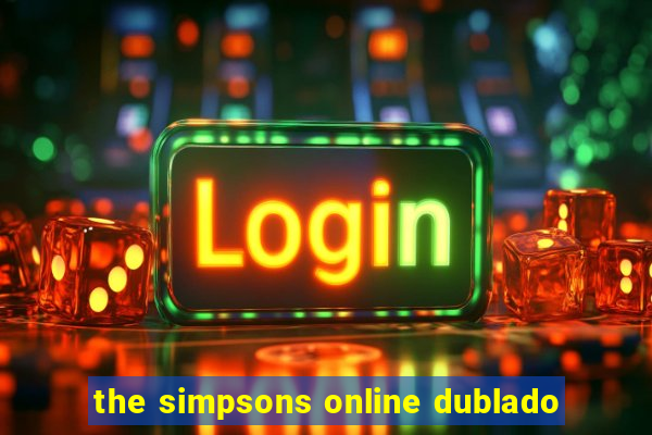 the simpsons online dublado