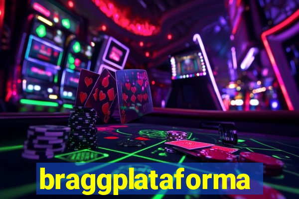 braggplataforma