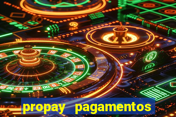 propay pagamentos ltda jogos