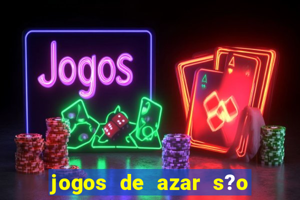 jogos de azar s?o legais no brasil