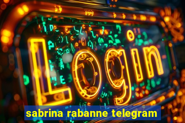 sabrina rabanne telegram