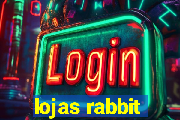 lojas rabbit