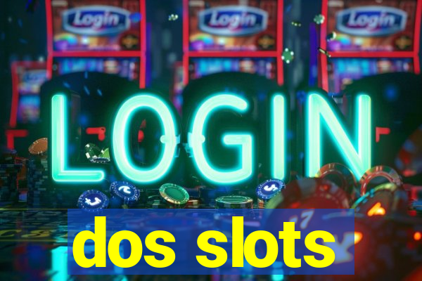 dos slots