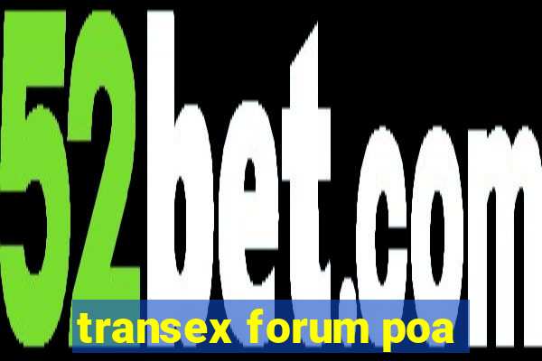 transex forum poa