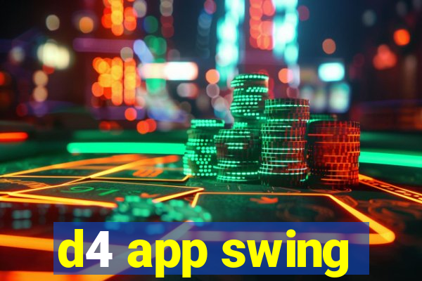 d4 app swing