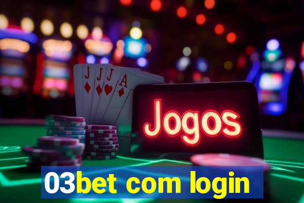 03bet com login