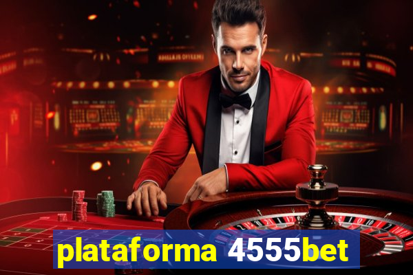 plataforma 4555bet