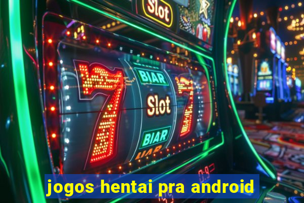 jogos hentai pra android