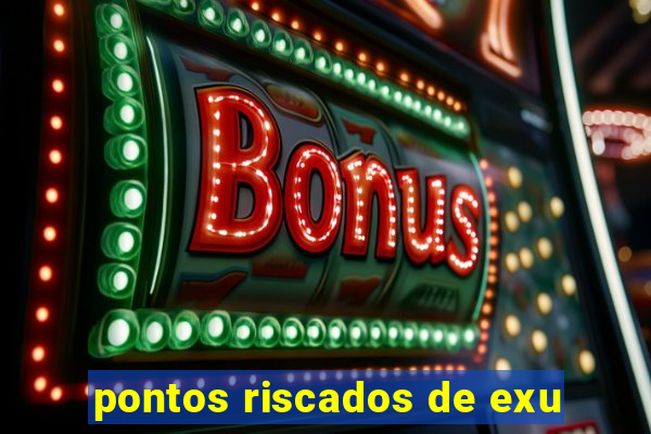 pontos riscados de exu