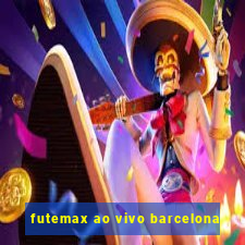 futemax ao vivo barcelona