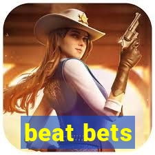 beat bets