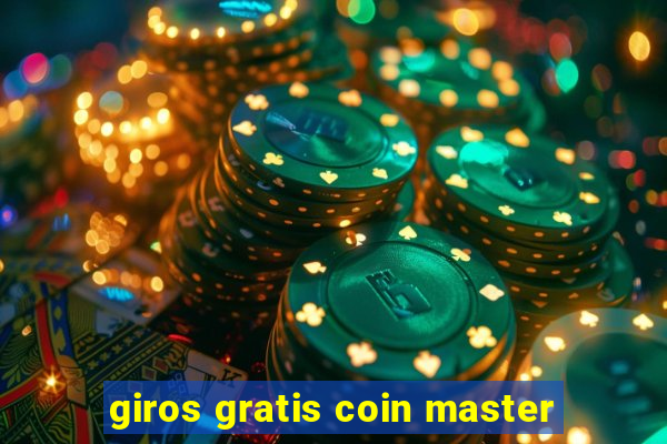 giros gratis coin master