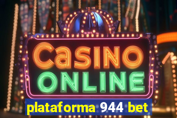 plataforma 944 bet