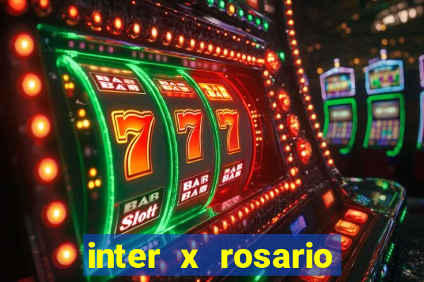 inter x rosario central onde assistir