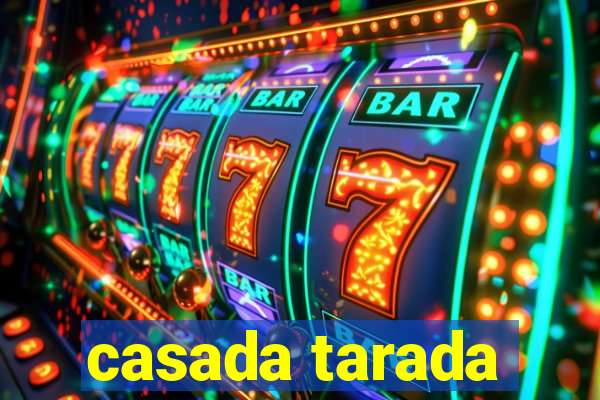 casada tarada