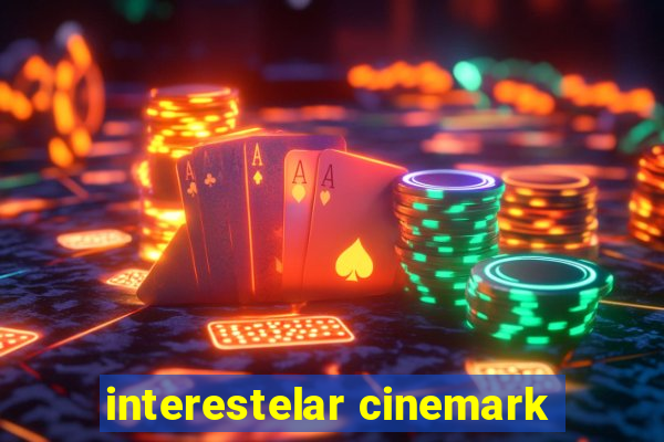 interestelar cinemark