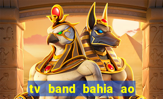 tv band bahia ao vivo online