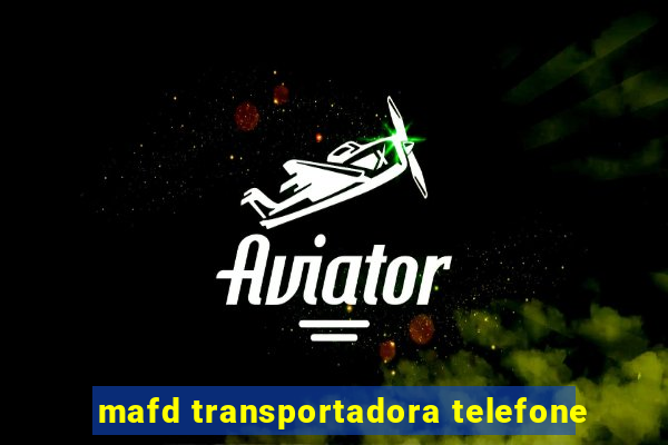 mafd transportadora telefone