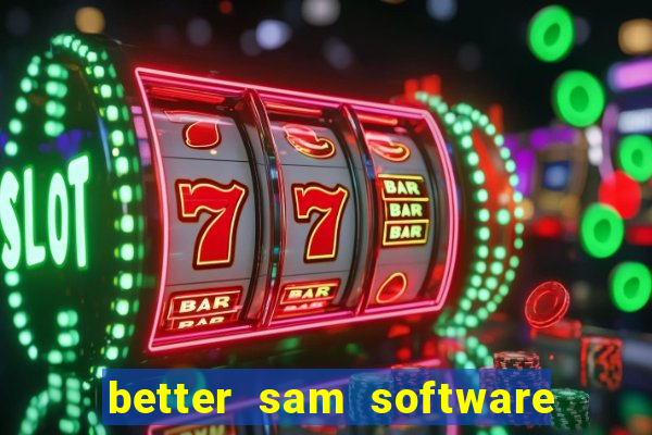 better sam software automatic mouth