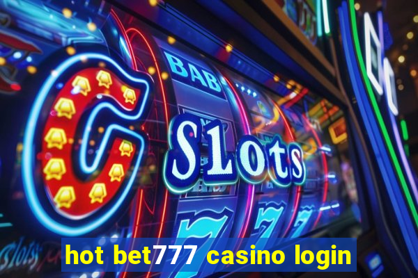 hot bet777 casino login