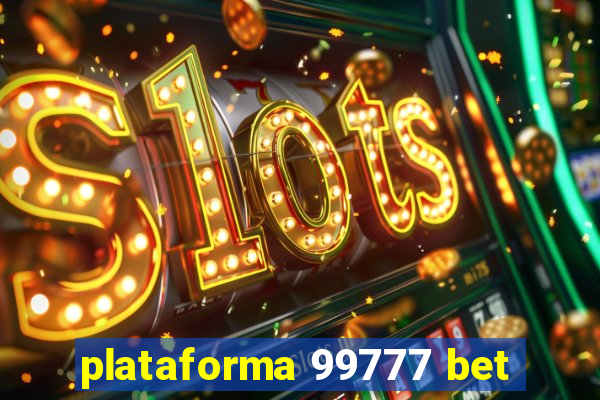 plataforma 99777 bet