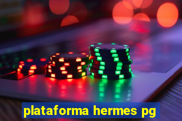 plataforma hermes pg