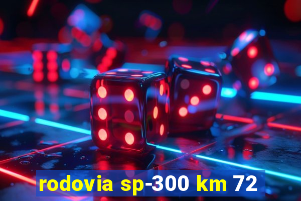 rodovia sp-300 km 72