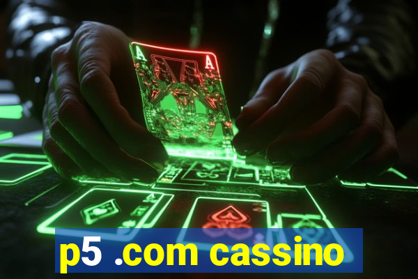 p5 .com cassino