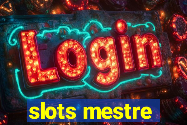 slots mestre