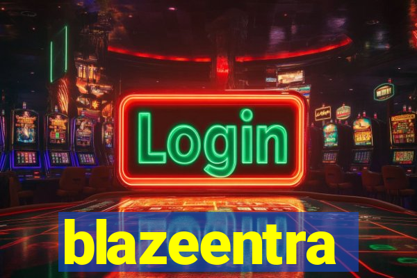 blazeentra