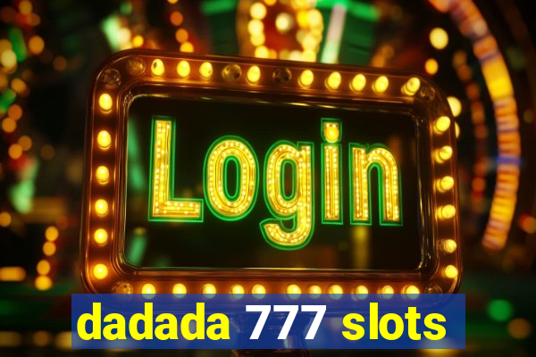 dadada 777 slots