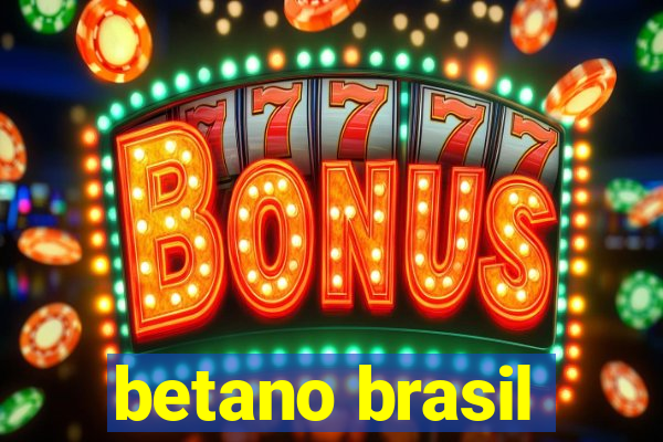 betano brasil