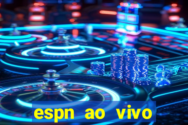 espn ao vivo online gratis