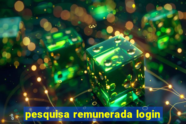 pesquisa remunerada login