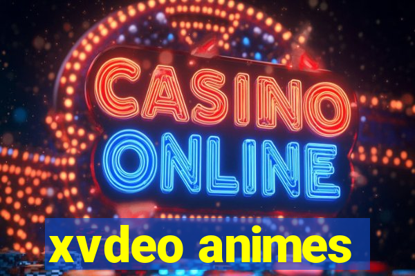 xvdeo animes