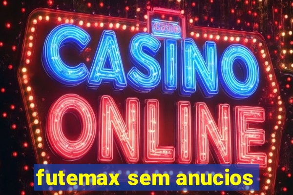 futemax sem anucios